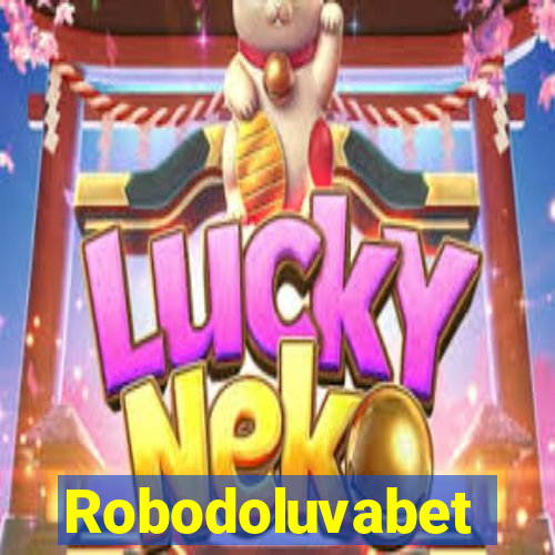 Robodoluvabet