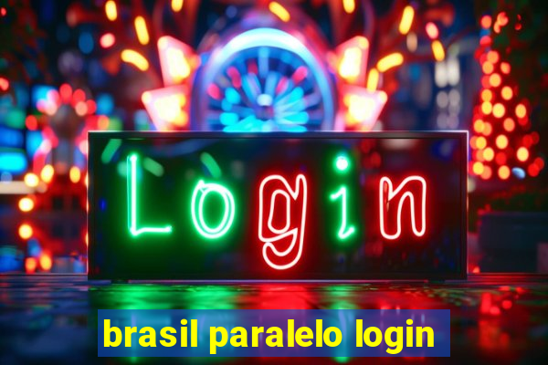 brasil paralelo login