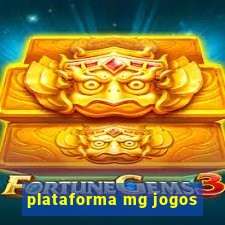 plataforma mg jogos