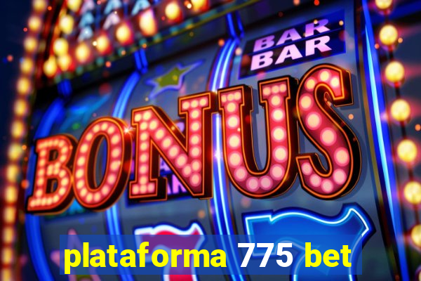 plataforma 775 bet