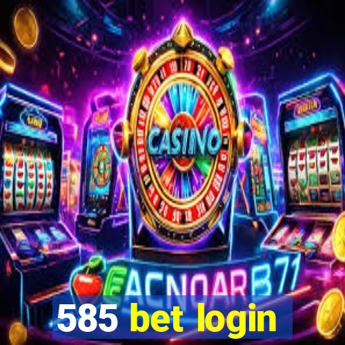 585 bet login