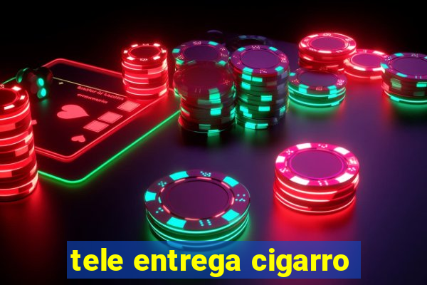 tele entrega cigarro