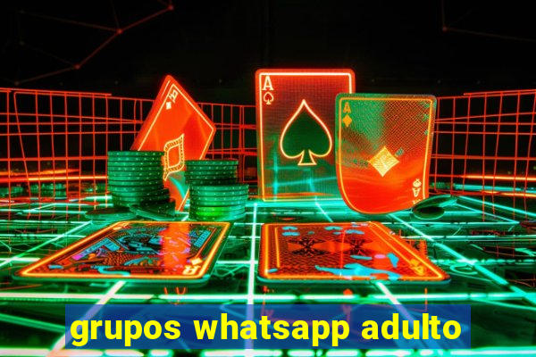 grupos whatsapp adulto