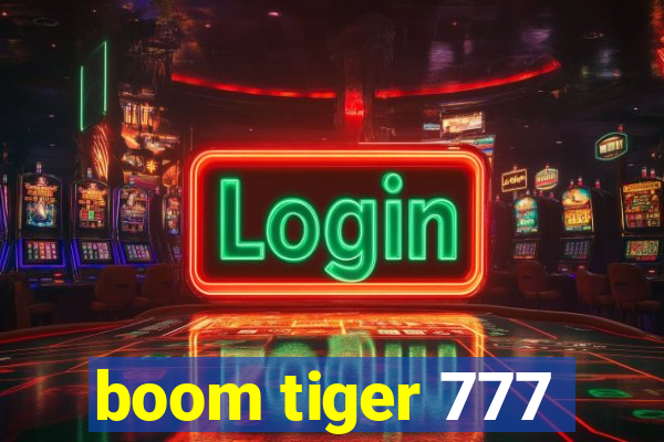 boom tiger 777