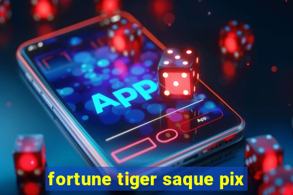 fortune tiger saque pix