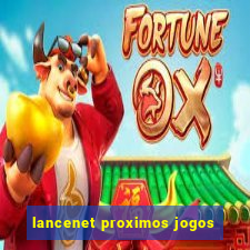 lancenet proximos jogos