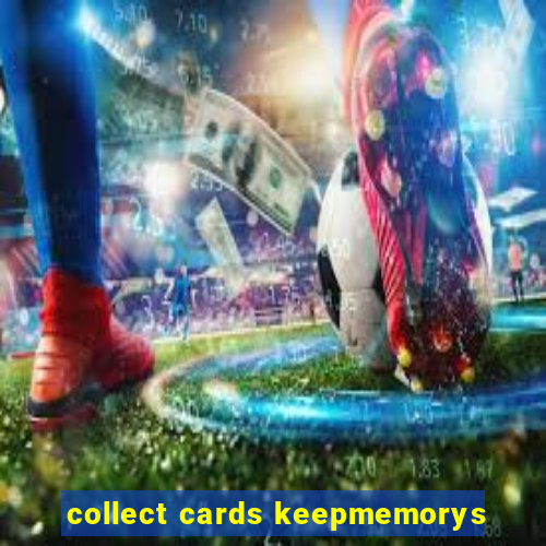 collect cards keepmemorys