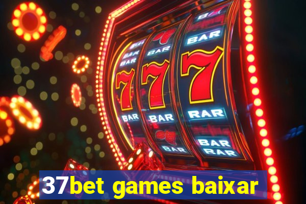 37bet games baixar