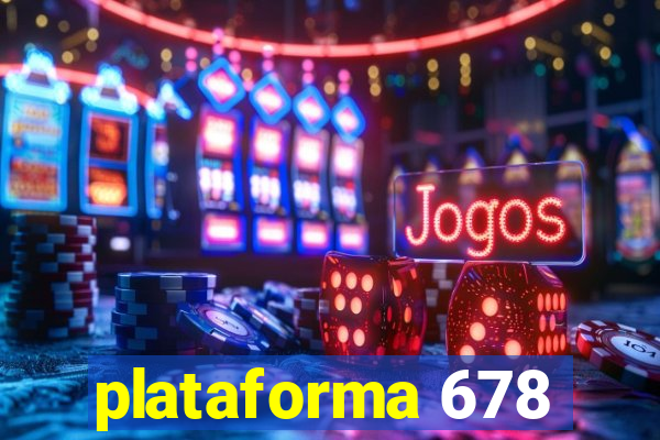 plataforma 678