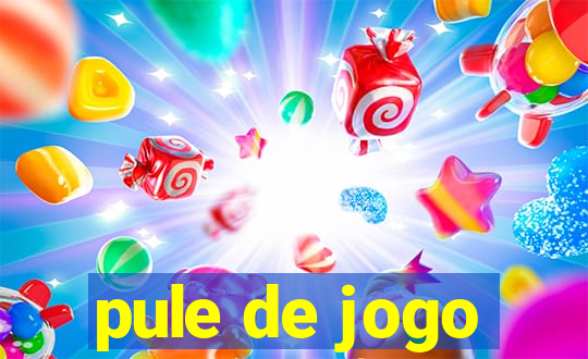 pule de jogo