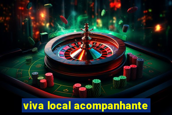 viva local acompanhante