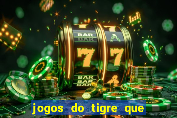 jogos do tigre que dao bonus no cadastro