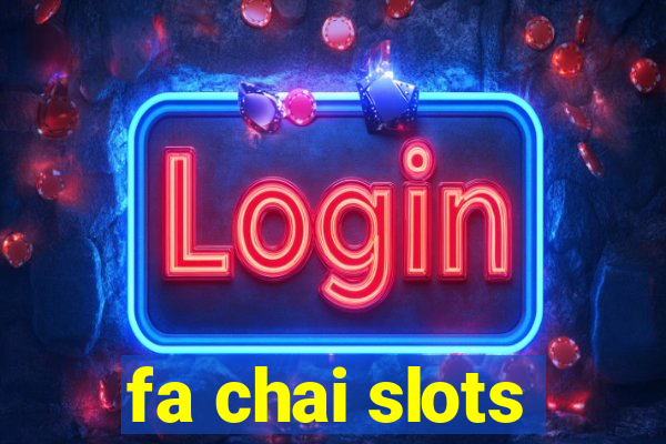 fa chai slots