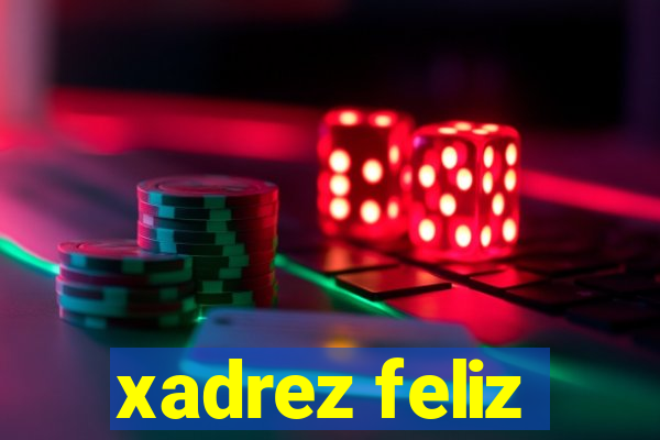 xadrez feliz