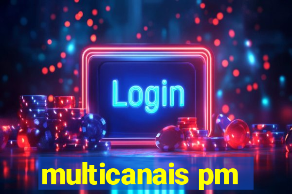 multicanais pm