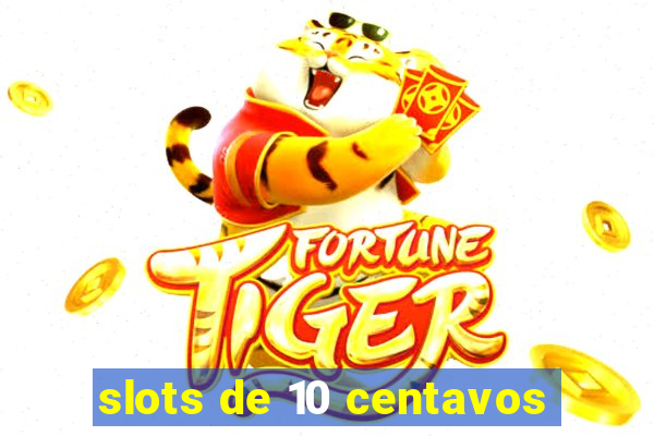 slots de 10 centavos