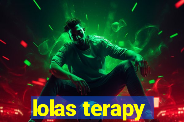 lolas terapy