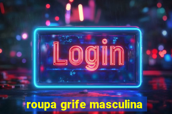 roupa grife masculina