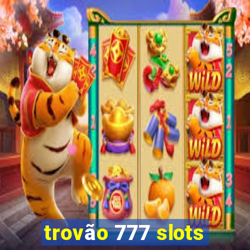 trovão 777 slots