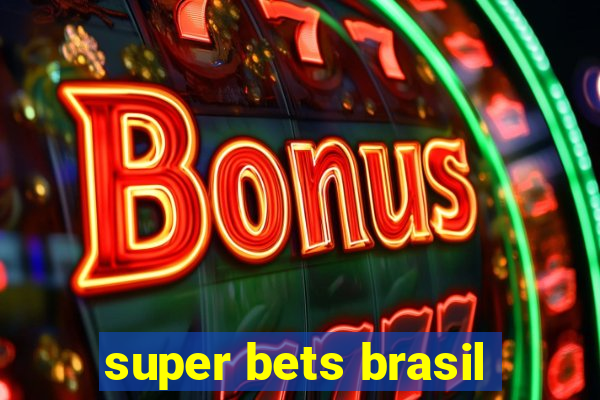 super bets brasil