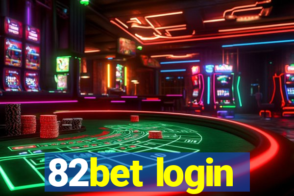 82bet login