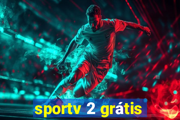 sportv 2 grátis