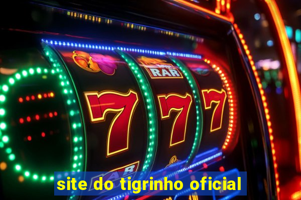 site do tigrinho oficial