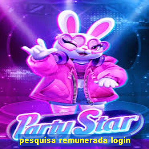 pesquisa remunerada login