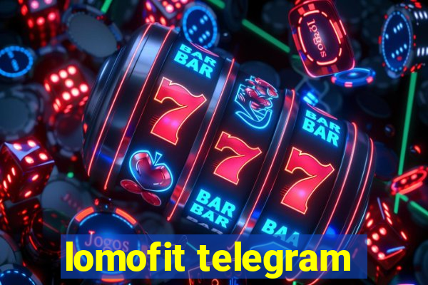 lomofit telegram