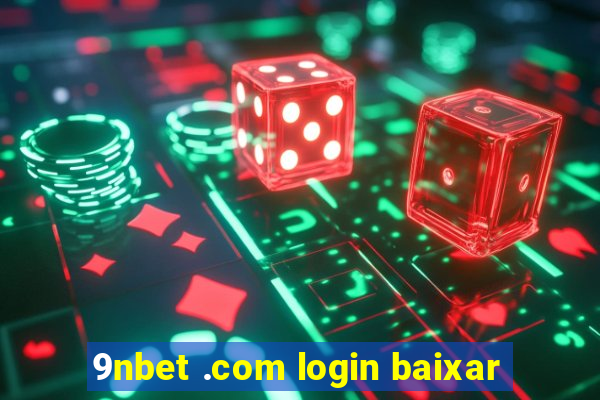 9nbet .com login baixar