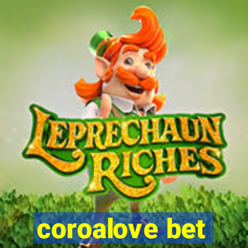 coroalove bet