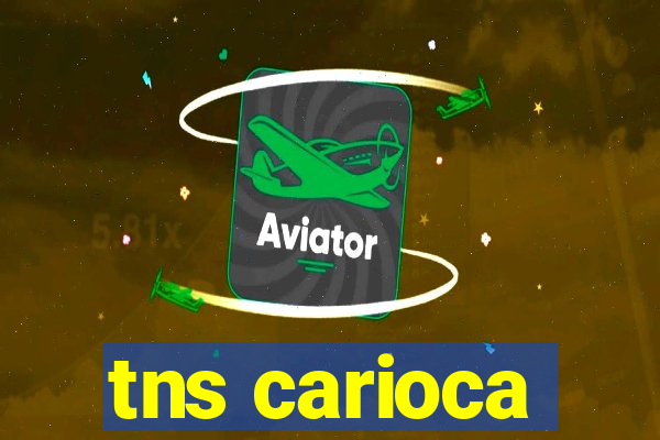 tns carioca