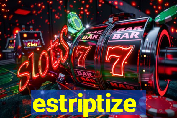 estriptize