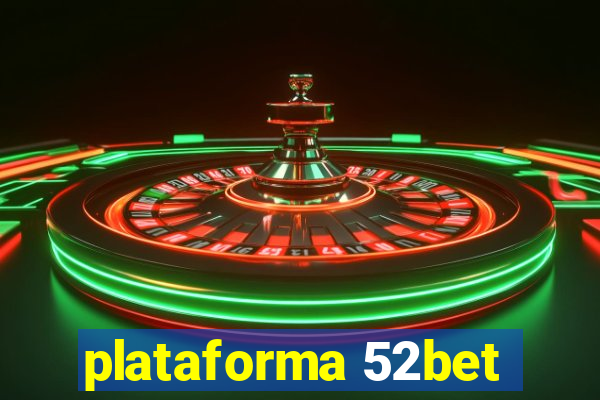 plataforma 52bet