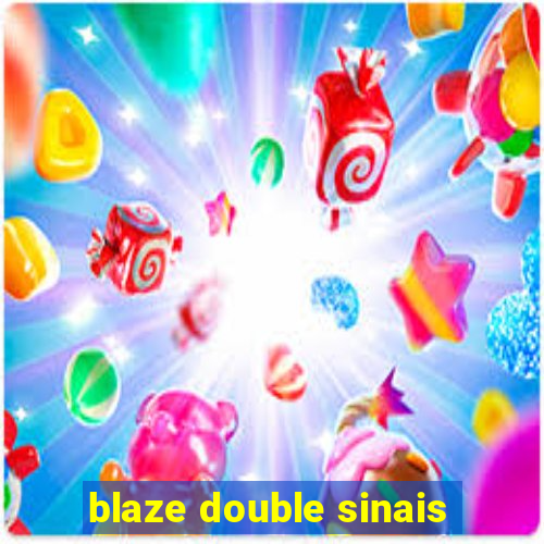 blaze double sinais