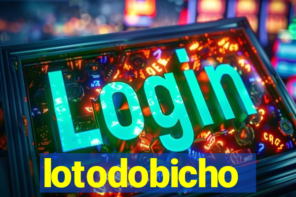 lotodobicho