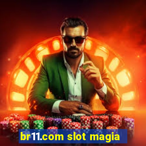 br11.com slot magia