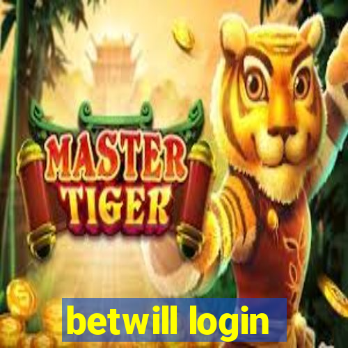 betwill login