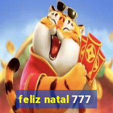 feliz natal 777