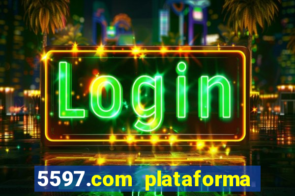 5597.com plataforma de jogos