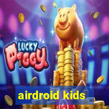 airdroid kids