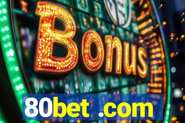 80bet .com