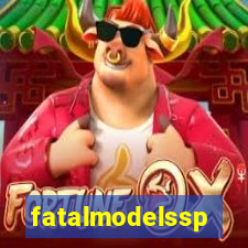 fatalmodelssp