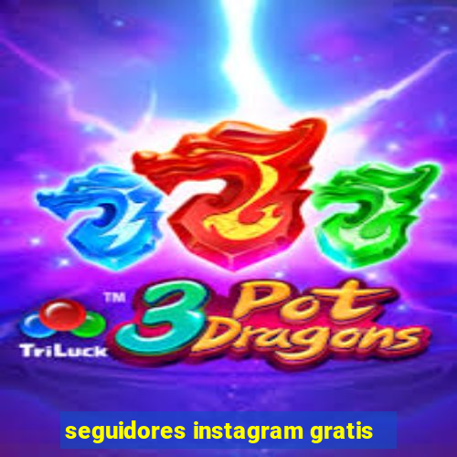 seguidores instagram gratis