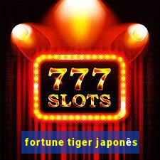 fortune tiger japonês