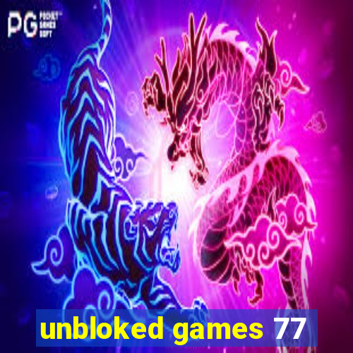 unbloked games 77