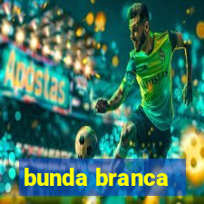 bunda branca