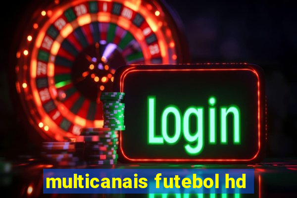 multicanais futebol hd