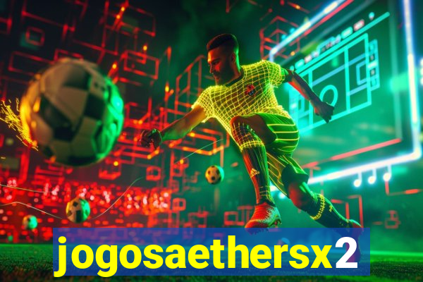 jogosaethersx2