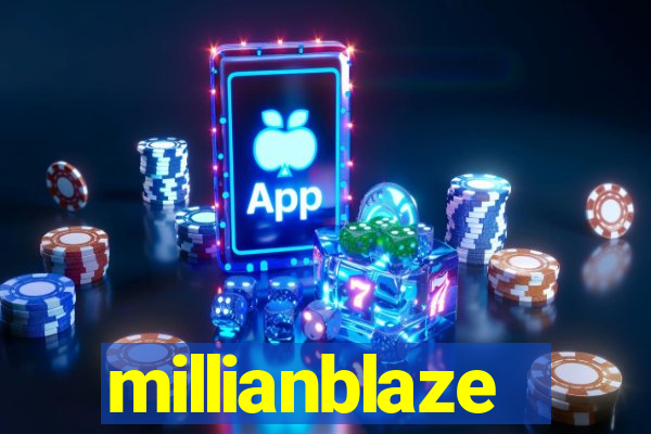 millianblaze